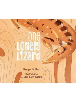 One Lonely Lizard, Hardback/Karyn Miller