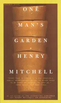 One Man's Garden, Paperback/Henry Mitchell
