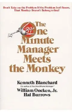 One Minute Manager Meets the Monkey - Ken Blanchard