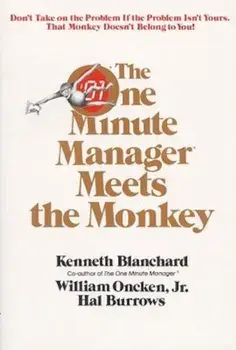 One Minute Manager Meets the Monkey, Paperback/Ken Blanchard