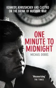 One Minute To Midnight, Paperback/Michael Dobbs