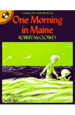 One Morning in Maine - Robert Mccloskey