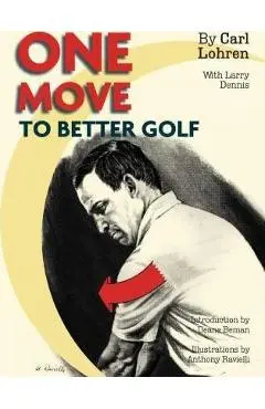 One Move to Better Golf (Signet) - Carl Lohren