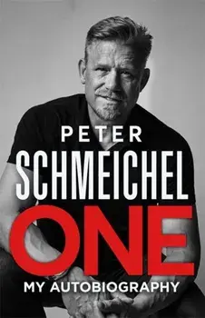 One: My Autobiography. The Sunday Times bestseller, Hardback/Peter Schmeichel