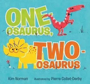 One-Osaurus, Two-Osaurus, Hardcover/Kim Norman