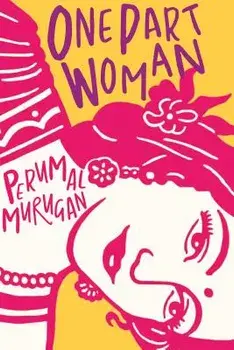 One Part Woman, Paperback/Perumal Murugan