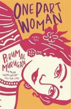 One Part Woman, Paperback/Perumal Murugan