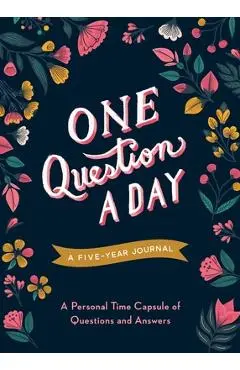 One Question a Day (Floral): A Five-Year Journal: A Personal Time Capsule of Questions and Answers - Aimee Chase