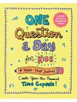 One Question a Day for Kids (Large Format). A 3-Year Journal: Create Your Own Personal Time Capsule, Hardback/Aimee Chase