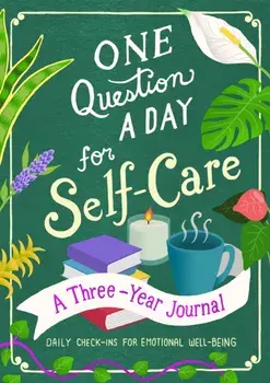 One Question a Day for Self-Care: A Three-Year Journal. Daily Check-Ins for Emotional Well-Being, Paperback/Aimee Chase