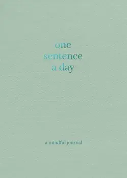One Sentence a Day. A Mindful Journal, Hardback/Quadrille