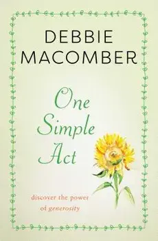 One Simple ACT: Discovering the Power of Generosity, Paperback/Debbie Macomber