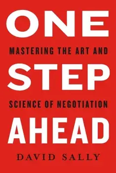 One Step Ahead. Mastering the Art and Science of Negotiation, Paperback/David Sally