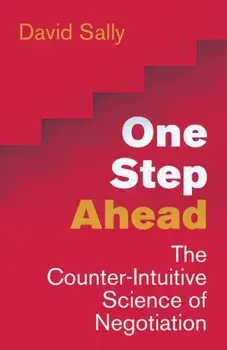 One Step Ahead. Mastering the Art and Science of Negotiation, Paperback/David Sally