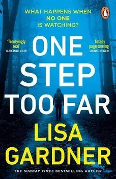 One Step Too Far. One of the most gripping thrillers of 2022, Paperback/Lisa Gardner