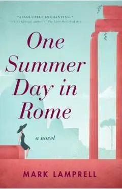 One Summer Day in Rome - Mark Lamprell