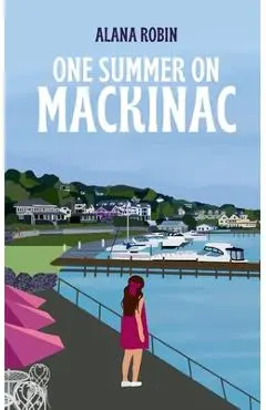 One Summer on Mackinac - Alana Robin