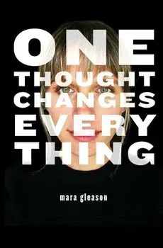 One Thought Changes Everything, Paperback/Mara Gleason