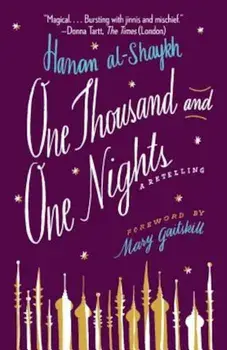 One Thousand and One Nights: A Retelling, Paperback/Hanan Al-Shaykh