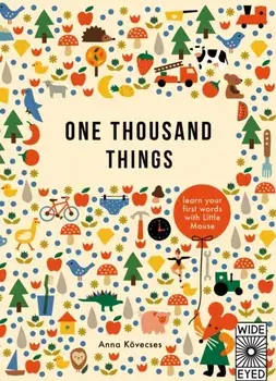 One Thousand Things. Learn your first words with Little Mouse, Paperback/Anna Kovecses
