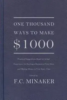 One Thousand Ways to Make $1000, Paperback/F. C. Minaker