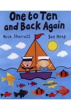 One to Ten and Back Again - Nick Sharratt