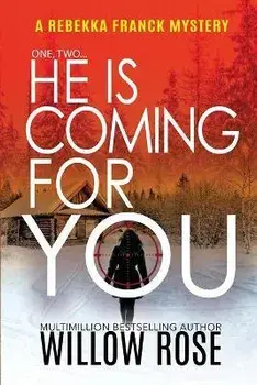 One, Two...He is coming for you, Paperback/Willow Rose