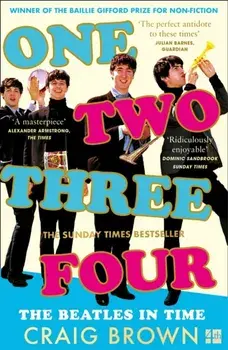 One Two Three Four: The Beatles in Time, Paperback/Craig Brown