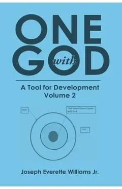 One with God: A Tool for Development: Volume 2 - Joseph Everette Williams