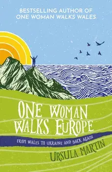 One Woman Walks Europe, Paperback/Ursula Martin