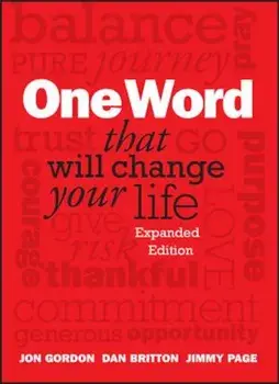 One Word That Will Change Your Life, Hardcover/Jon Gordon