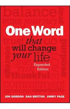 One Word That Will Change Your Life - Jon Gordon