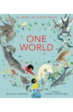 One World: 24 Hours on Planet Earth - Nicola Davies