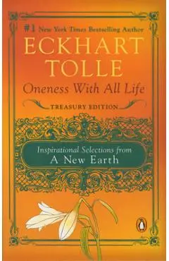 Oneness with All Life: Inspirational Selections from a New Earth, Treasury Edition - Eckhart Tolle