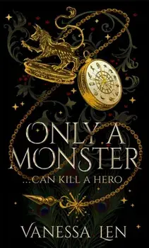 Only a Monster, Hardback/Vanessa Len
