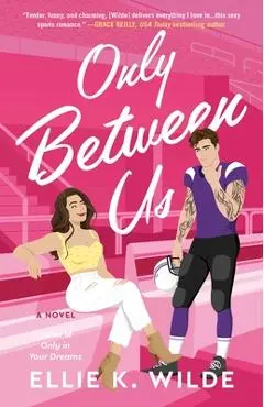Only Between Us - Ellie K. Wilde