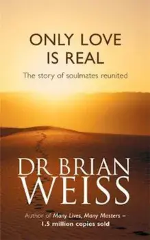 Only Love Is Real, Paperback/Brian Weiss