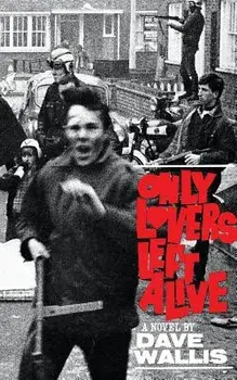 Only Lovers Left Alive (Valancourt 20th Century Classics), Paperback/Dave Wallis