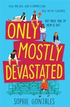 Only Mostly Devastated, Paperback/Sophie Gonzales