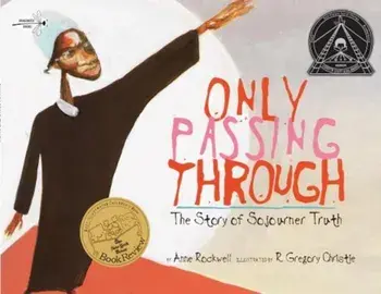 Only Passing Through: The Story of Sojourner Truth, Paperback/Anne Rockwell