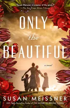 Only The Beautiful, Paperback/Susan Meissner