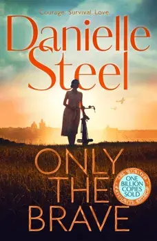 Only the Brave, Paperback/Danielle Steel