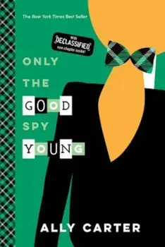 Only the Good Spy Young (10th Anniversary Edition), Paperback/Ally Carter