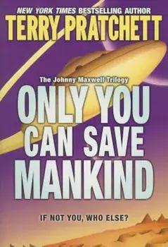 Only You Can Save Mankind, Paperback/Terry Pratchett