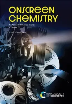 Onscreen Chemistry. The Portrayal of Chemical Science in Film and TV, Hardback/***