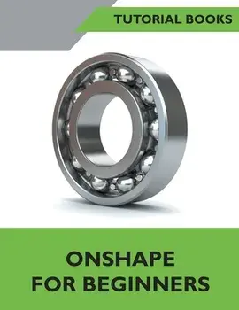 Onshape For Beginners, Paperback/Tutorial Books
