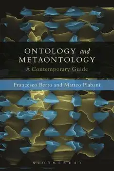 Ontology and Metaontology: A Contemporary Guide, Paperback/Francesco Berto