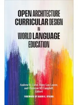 Open Architecture Curricular Design in World Language Education, Paperback/***