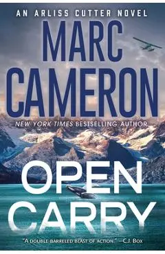 Open Carry: An Action Packed Us Marshal Suspense Novel - Marc Cameron