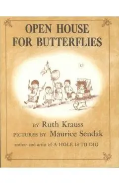 Open House for Butterflies - Ruth Krauss